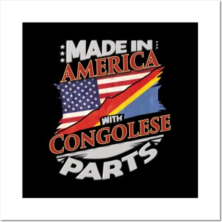 Made In America With Congolese Parts - Gift for Congolese From Democratic Republic Of Congo Posters and Art